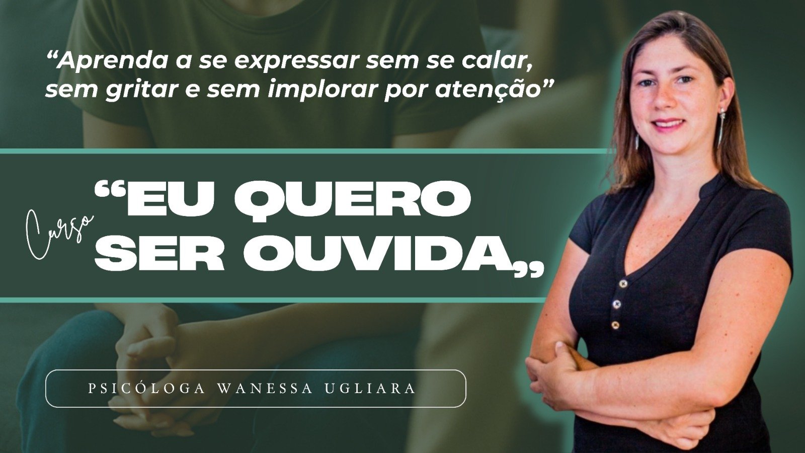 Eu quero ser ouvida