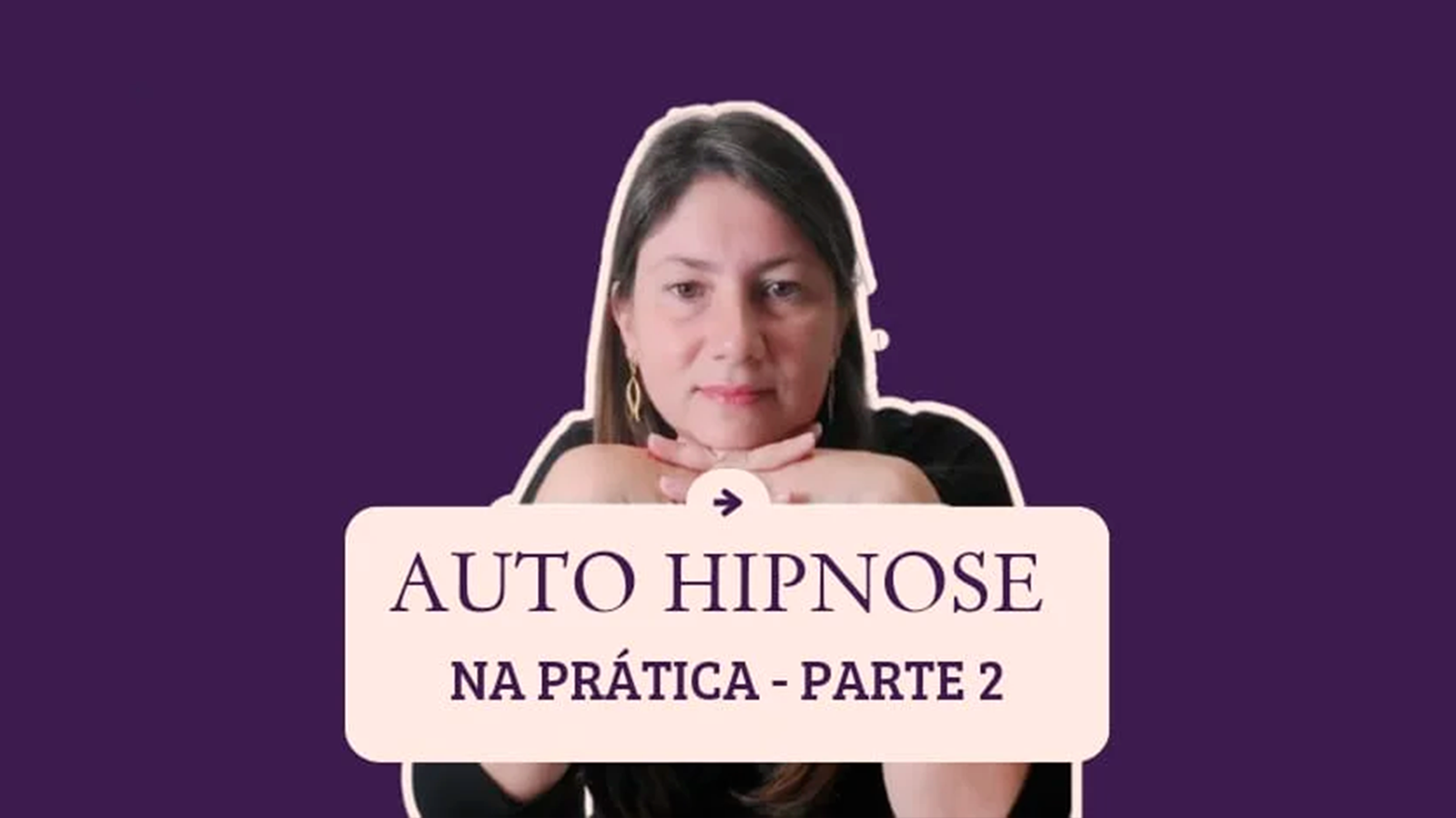 Auto Hipnose na pratica – parte 2